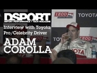 Toyota Pro/Celebrity Race in Long Beach 2013 |  DSPORT & Adam Corolla