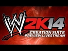 WWE 2K14 Creation Suite Preview Livestream (Official)