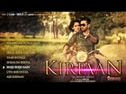 Kirpaan - All Songs - Roshan Prince - Gurleen Chopra - Mika Singh - Sunidhi Chauhan - Salim