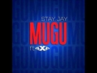 Stay Jay ft. 4x4 - Mugu(Tune 2014)