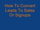 How To Convert Leads To Sales Or Signups