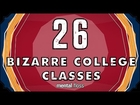 26 Bizarre College Classes - mental_floss on YouTube (Ep. 34)
