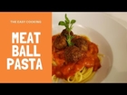 Easy meatballs pasta recipe | How To Cook Meatballs l How To Make Meatballs Recipe l Homestaurante