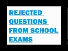 Rejected Questions from School Exams. Think you are funny?